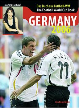 Germany 2006. Das Buch zur Fussball-WM.The Football Wold Cup Book