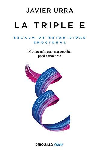 La triple E: Escala de Estabilidad Emocional. Una prueba para conocerse y, si se desea, mejorar (Clave)