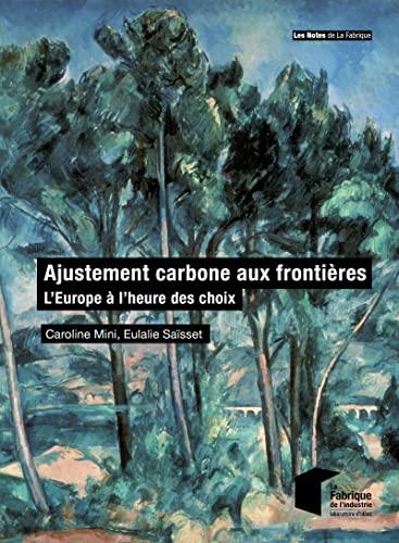 Ajustement carbone aux frontières : l'Europe à l'heure des choix