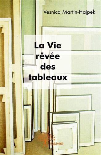 La vie rêvée des tableaux