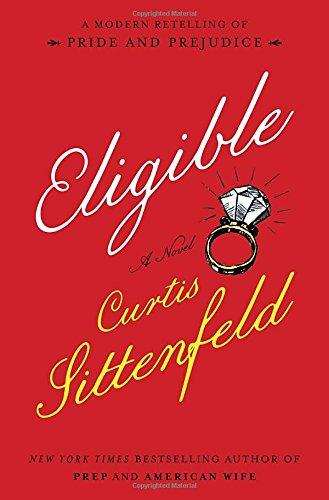 Eligible: A modern retelling of Pride and Prejudice