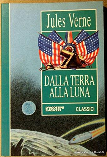 Dalla terra alla luna (Classici)