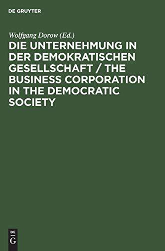 Die Unternehmung in der demokratischen Gesellschaft: Günter Dlugos zum 65. Geburtstag gewidmet