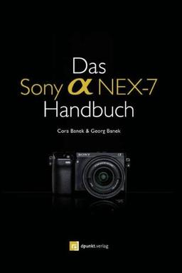 Das Sony Alpha NEX-7 Handbuch