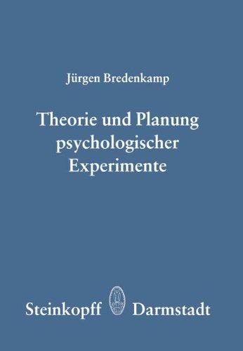 Theorie und Planung Psychologischer Experimente