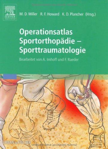 Operationsatlas Sportorthopädie/Sporttraumatologie: Bearbeitet von A. Imhoff und F. Raeder