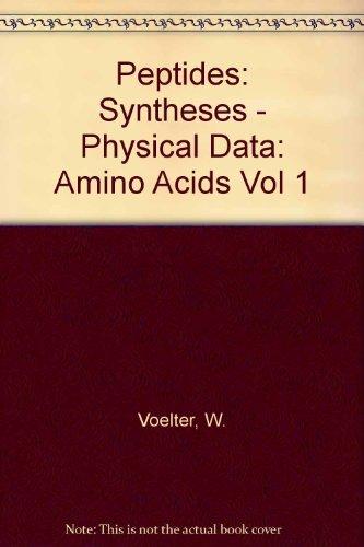 Amino Acids (Vol 1) (Peptides: Syntheses - Physical Data)