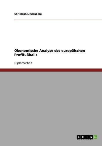 Ökonomische Analyse des europäischen Profifußballs