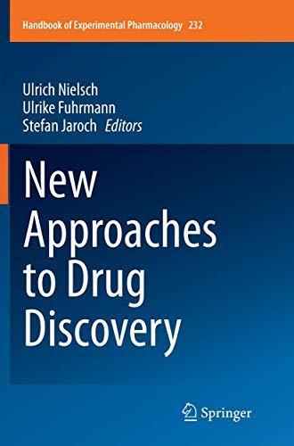 New Approaches to Drug Discovery (Handbook of Experimental Pharmacology, 232, Band 232)