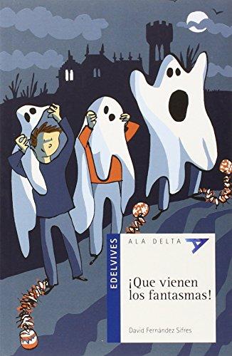 ¡Qué vienen los fantasmas! (Ala Delta - Serie azul, Band 94)