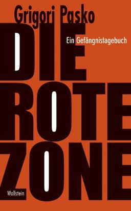 Die Rote Zone. Ein Gefängnistagebuch