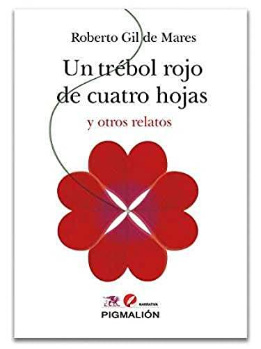 Un trébol rojo de cuatro hojas y otros relatos