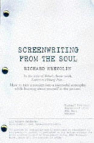 Screenwriting from the Soul: Letters to an Aspiring Screenwriter