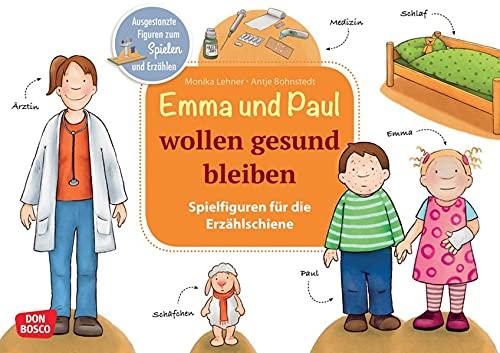 Emma und Paul wollen gesund bleiben: Ausgestanzte Figuren zum Spielen und Erzählen. Eine Mitmach-Geschichte für die Erzählschiene. ... die Erzählschiene: Emma-und-Paul-Geschichten)