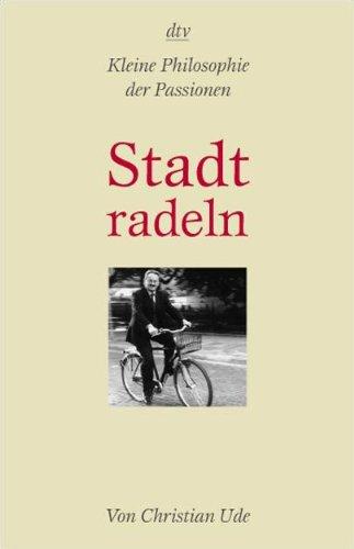 Stadtradeln: Kleine Philosophie der Passionen