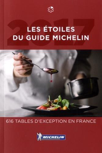 Les étoiles du guide Michelin 2017 : 616 tables d'exception en France