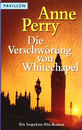 Die Verschwörung von Whitechapel: Ein Inspektor-Pitt-Roman