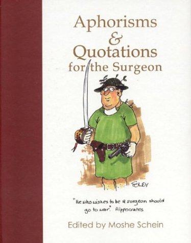 Aphorisms and Quotations for the Surgeon