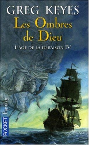 L'âge de la déraison. Vol. 4. Les ombres de Dieu