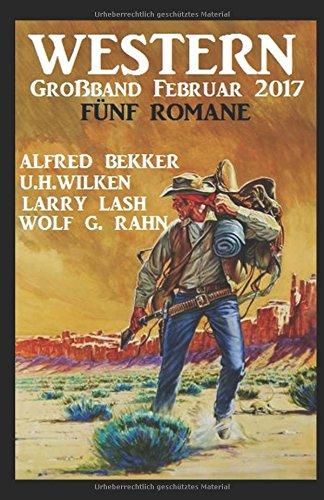 Western Großband Februar 2017: Fünf Romane