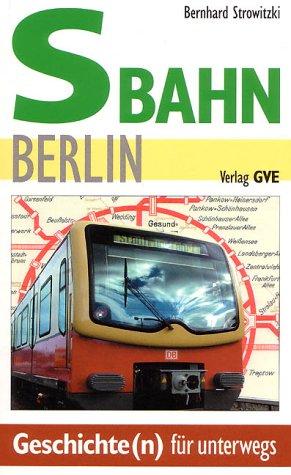 S-Bahn Berlin. Geschichte(n) für unterwegs