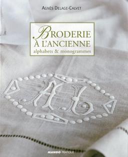 Broderie à l'ancienne : alphabets & monogrammes