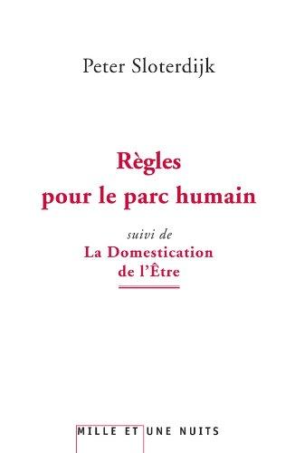 Règles pour le parc humain. La domestication de l'être : pour un éclaircissement de la clairière