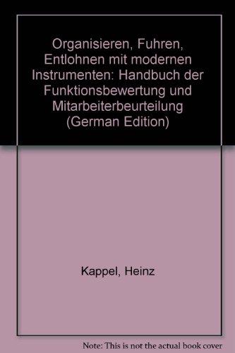 Organisieren, führen, entlöhnen mit modernen Instrumenten - Handbuch dern Funktionsbewertung und Mitarbeiterbeurteilung