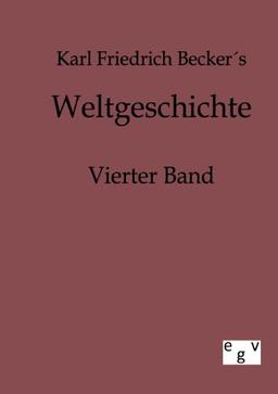 Weltgeschichte: Vierter Band