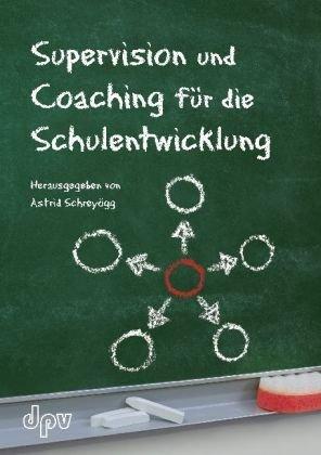 Supervision und Coaching für die Schulentwicklung