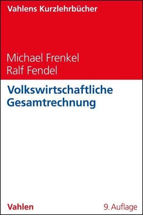 Volkswirtschaftliche Gesamtrechnung (Vahlens Kurzlehrbücher)