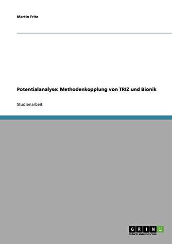 Die Potentialanalyse einer Methodenkopplung von TRIZ und Bionik