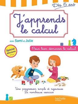 J'apprends le calcul avec Sami et Julie, dès 5 ans : pour bien démarrer le calcul