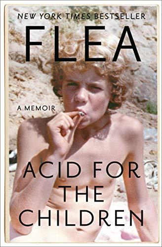 Acid for the Children: A Memoir