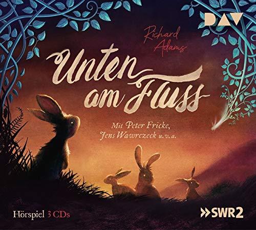 Unten am Fluss: Hörspiel mit Peter Fricke, Jens Wawrczeck, Sophie Rois u.v.a. (3 CDs)