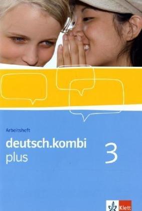 deutsch.kombi PLUS 3. 7. Klasse. Allgemeine Ausgabe für differenzierende Schulen. Arbeitsheft