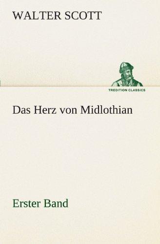 Das Herz von Midlothian - Erster Band (TREDITION CLASSICS)