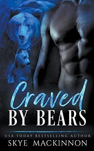 Craved by Bears (Claiming Her Bears, Band 3)