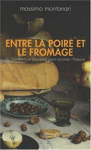 Entre la poire et le fromage ou Comment un proverbe peut raconter l'histoire