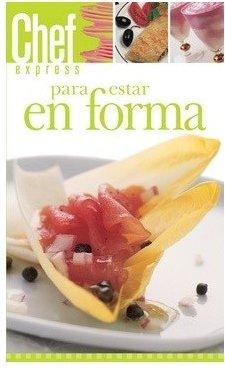 Para estar en Forma (Chef Express En Espanol, Band 4)