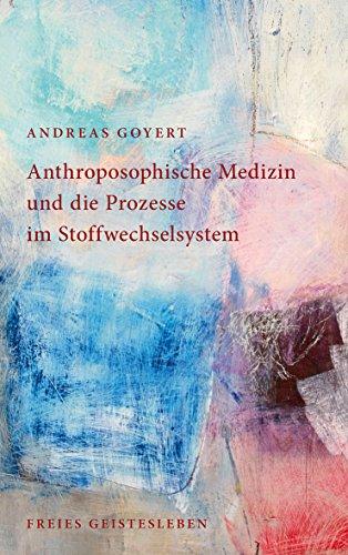 Anthroposophische Medizin und die Prozesse im Stoffwechselsystem