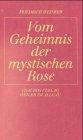 Vom Geheimnis der mystischen Rose