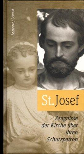 St. Josef. Zeugnisse der Kirche über ihren Schutzpatron.