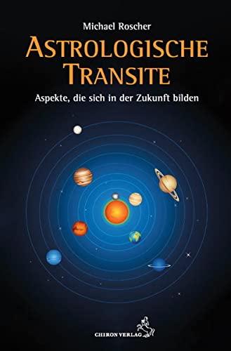 Astrologische Transite: Aspekte in der Zukunft