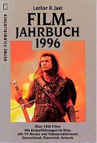 Film-Jahrbuch 1996: Über 1000 Filme. Deutschland, Österreich, Schweiz (Heyne Filmbibliothek (32))