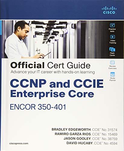 Edgeworth, B: CCNP and CCIE Enterprise Core ENCOR 350-401 Of (Official Cert Guide)