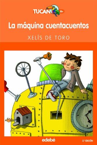 La máquina cuentacuentos (Tucan naranja, Band 31)