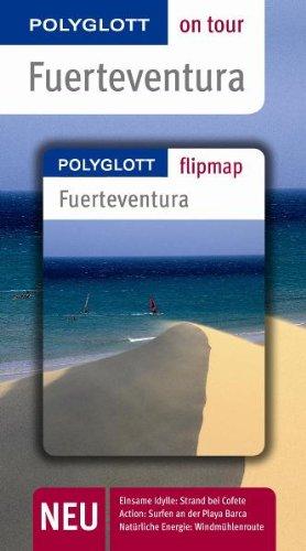 Fuerteventura - Buch mit flipmap: Polyglott on tour Reiseführer