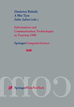 Information and Communication Technologies in Tourism 1998: "Proceedings Of The International Conference In Istanbul, Turkey, 1998" (Springer Computer Science)