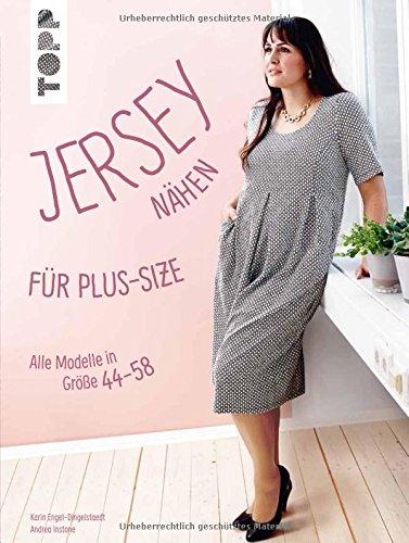 Jersey nähen für Plus-Size: Alle Modelle in Größe 44-58. Mit zwei großen Schnittmusterbogen